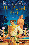 The Uncrowned King: The Sun Sword #2