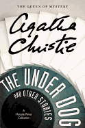 The Under Dog and Other Stories: A Hercule Poirot Collection