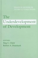 The Underdevelopment of Development: Essays in Honor of Andre Gunder Frank - Chew, Sing C (Editor), and Denemark, Robert A (Editor)