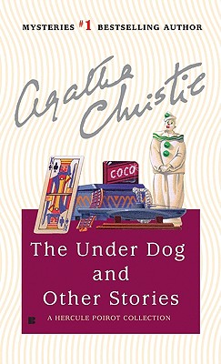 The Underdog and Other Stories - Christie, Agatha