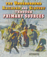 The Underground Railroad and Slavery Through Primary Sources
