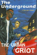 The Underground (Tyree, Omar. Urban Griot Series. )