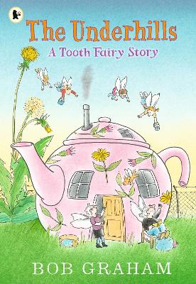 The Underhills: A Tooth Fairy Story - 