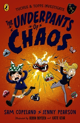The Underpants of Chaos - Copeland, Sam, and Pearson, Jenny