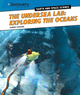 The Undersea Lab: Exploring the Oceans