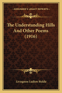 The Understanding Hills and Other Poems (1916)