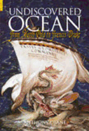 The Undiscovered Ocean: From Marco Polo to Francis Drake