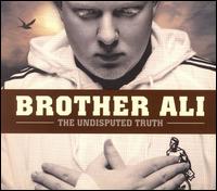 The Undisputed Truth [Bonus DVD] - Brother Ali