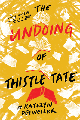 The Undoing of Thistle Tate - Detweiler, Katelyn