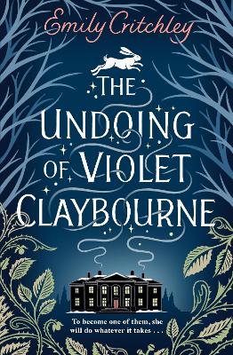 The Undoing of Violet Claybourne: The captivating 1930s-set mystery of family secrets, lies and the darkest deception - Critchley, Emily