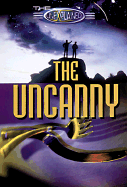 The Unexplained: The Uncanny - Hepplewhite, Peter, and Tonge, Neil