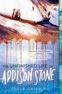 The Unfinished Life of Addison Stone: A Novel