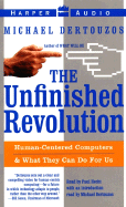 The Unfinished Revolution: Making Computers Human-Centric - Dertouzos, Michael L, and Hecht, Paul (Read by)