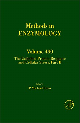 The Unfolded Protein Response and Cellular Stress, Part B - Conn, P. Michael (Editor)