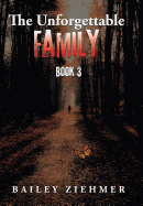 The Unforgettable Family: Book 3