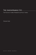 The Ungovernable City: The Politics of Urban Problems and Policy Making