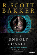 The Unholy Consult: The Aspect-Emperor: Book Four