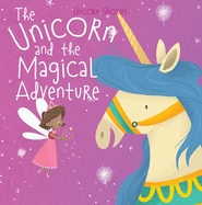 The Unicorn and the Magical Adventure