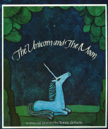 The Unicorn and the Moon - dePaola, Tomie, and Bone, and McPhail, David M