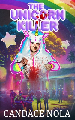 The Unicorn Killer - Nola, Candace