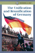 The Unification and Reunification of Germany