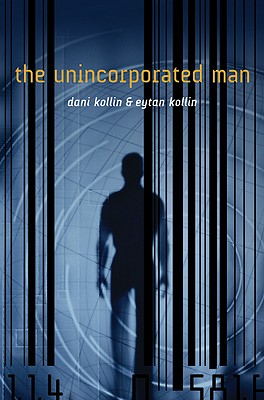 The Unincorporated Man - Kollin, Dani, and Kollin, Eytan