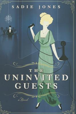 The Uninvited Guests - Jones, Sadie