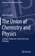 The Union of Chemistry and Physics: Linkages, Reduction, Theory Nets and Ontology