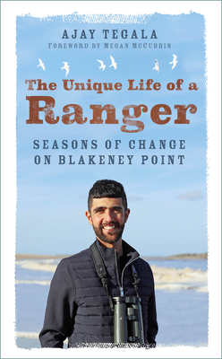 The Unique Life of a Ranger: Seasons of Change on Blakeney Point - Tegala, Ajay