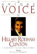 The Unique Voice of Hillary Rodham Clinton: A Portrait in Her Own Words