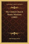 The United Church Home Missions (1909)