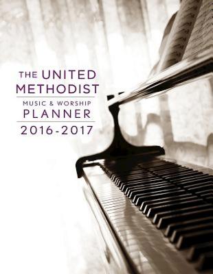 The United Methodist Music & Worship Planner 2016-2017 Ceb Edition - Bone, David L, and Scifres, Mary