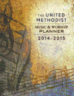 The United Methodist Music & Worship Planner