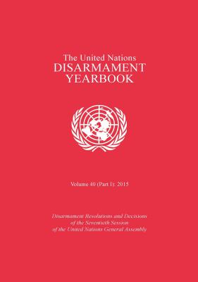 The United Nations disarmament yearbook - United Nations: Department for Disarmament Affairs