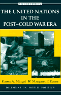 The United Nations in the Post-Cold War Era, Second Edition - Mingst, Karen, and Karns, Margaret P