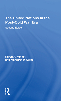 The United Nations In The Postcold War Era, Second Edition - Mingst, Karen, and Karns, Margaret P.