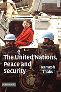 The United Nations, Peace and Security: From Collective Security to the Responsibility to Protect