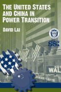 The United States and China in Power Transition