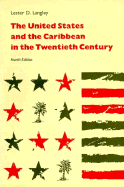 The United States and the Caribbean in the Twentieth Century