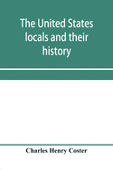 The United States locals and their history