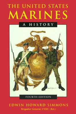 The United States Marines: A History - Simmons, Edwin Howard