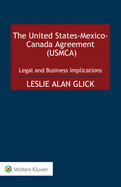 The United States-Mexico-Canada Agreement (Usmca): Legal and Business Implications