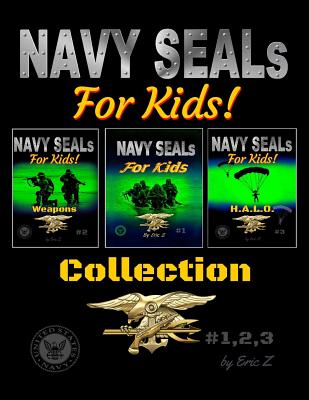 The United States Navy Seals Obliterate the Leadership Gap! Collection: Navy Seals Special Forces Box Set - Z, Eric