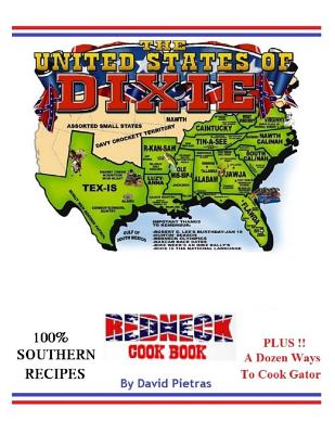 The United States of Dixie Redneck Cookbook - Pietras, David