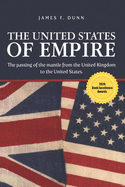 The United States of Empire: The Passing of the Mantle from the United Kingdom to the United States