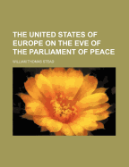 The United States of Europe on the Eve of the Parliament of Peace