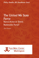 The United Wa State Party: Narco-Army or Ethnic Nationalist Party? - Kramer, Tom