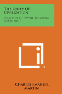 The Unity of Civilization: University of Hawaii Occasional Papers, No. 7