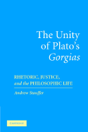 The Unity of Plato's 'Gorgias'