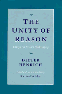 The Unity of Reason: Essays on Kant's Philosophy